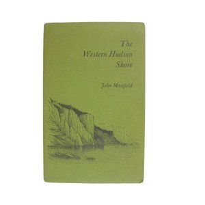 The Western Hudson Shore by John Masefield Oliphant Press